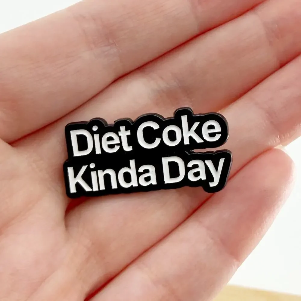 Diet Coke Kinda Day Enamel Pin